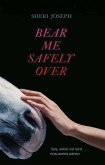 Bear Me Safely Over (eBook, ePUB)