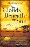 The Clouds Beneath The Sun (eBook, ePUB)