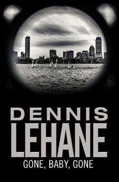 Gone, Baby, Gone (eBook, ePUB) - Lehane, Dennis