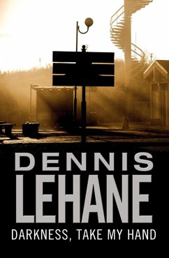 Darkness, Take My Hand (eBook, ePUB) - Lehane, Dennis