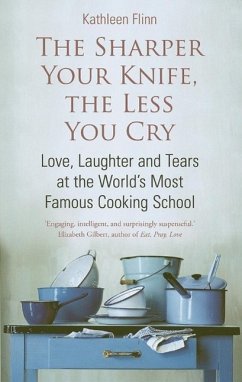 The Sharper Your Knife, The Less You Cry (eBook, ePUB) - Flinn, Kathleen
