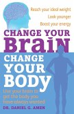 Change Your Brain, Change Your Body (eBook, ePUB)