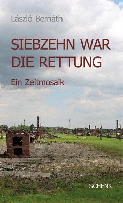 Siebzehn war die Rettung (eBook, PDF) - Bernáth, László