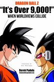 Dragon Ball Z 'It's Over 9,000!' When Worldviews Collide (eBook, ePUB)