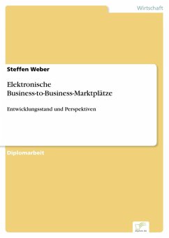 Elektronische Business-to-Business-Marktplätze (eBook, PDF) - Weber, Steffen