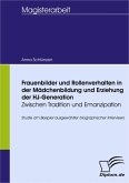 Frauenbilder und Rollenverhalten in der Mädchenbildung und Erziehung der HJ-Generation - Zwischen Tradition und Emanzipation (eBook, PDF)