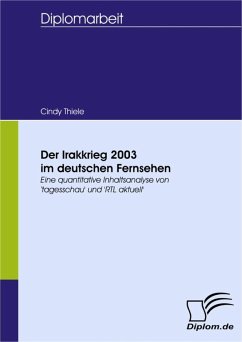 Der Irakkrieg 2003 im deutschen Fernsehen (eBook, PDF) - Thiele, Cindy