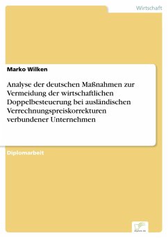 Analyse der deutschen Maßnahmen zur Vermeidung der wirtschaftlichen Doppelbesteuerung bei ausländischen Verrechnungspreiskorrekturen verbundener Unternehmen (eBook, PDF) - Wilken, Marko