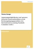 Anpassungsmöglichkeiten und -grenzen deutscher Konzernabschlüsse an die Rechnungslegungsgrundsätze des International Accounting Standards Committee (IASC) (eBook, PDF)