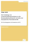 Die Gründung von Gemeinschaftsunternehmen in der Kommunikationsbranche im Lichte der Europäischen Fusionskontrolle (eBook, PDF)