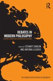 Debates in Modern Philosophy (eBook, ePUB) Debates in Modern Philosophy (eBook, ePUB)