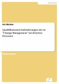 Qualifikationen/Anforderungen der in "Change-Management" involvierten Personen (eBook, PDF)
