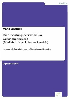 Dienstleistungsnetzwerke im Gesundheitswesen (Medizinisch-praktischer Bereich) (eBook, PDF) - Schälicke, Maria