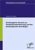 Schultaugliche Versuche zur Temperaturwahrnehmung und ihre physiologischen Grundlagen (eBook, PDF)