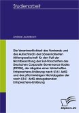 Die Verantwortlichkeit des Vorstands und des Aufsichtsrats der börsennotierten Aktiengesellschaft für den Fall der Nichtbeachtung der Soll-Vorschriften des Deutschen Corporate Governance Kodex (DCGK), (eBook, PDF)