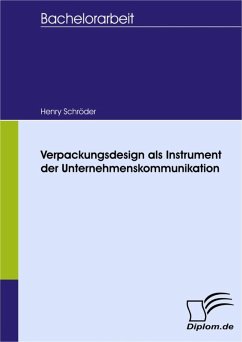 Verpackungsdesign als Instrument der Unternehmenskommunikation (eBook, PDF) - Schröder, Henry