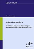 Business Combinations - Kritische Analyse der Bilanzierung von Unternehmenszusammenschlüssen nach IFRS 3 (eBook, PDF)