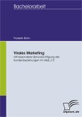 Virales Marketing: Mit besonderer Berücksichtigung der Kundenbeziehungen im Web 2.0 (eBook, PDF)