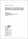 Melancholie und Versöhnung - Die Filme von Aki Kaurismäki (eBook, PDF)