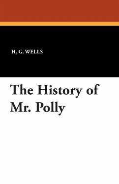 The History of Mr. Polly - Wells, H. G.