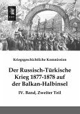 Der Russisch-Türkische Krieg 1877-1878 auf der Balkan-Halbinsel Der Russisch-Türkische Krieg 1877-1878 auf der Balkan-Halbinsel