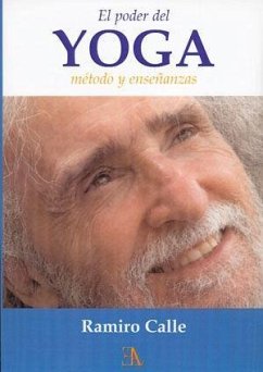 El poder del yoga : método y enseñanzas - Calle, Ramiro
