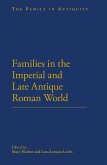 Families in the Roman and Late Antique World (eBook, ePUB)