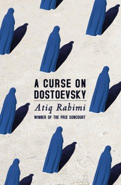 A Curse on Dostoevsky (eBook, ePUB) - Rahimi, Atiq