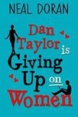 Dan Taylor Is Giving Up On Women (eBook, ePUB)