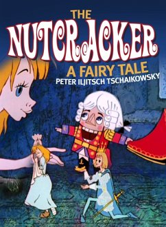 The Nutcracker.A Fairy Tale - Tschaikowsky,Peter Iljitsch