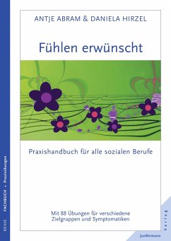 Fühlen erwünscht (eBook, ePUB) - Abram, Antje; Hirzel, Daniela