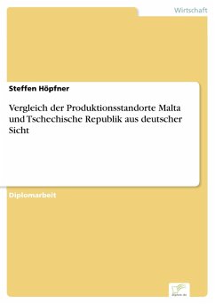 Vergleich der Produktionsstandorte Malta und Tschechische Republik aus deutscher Sicht (eBook, PDF) - Höpfner, Steffen