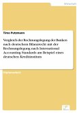 Vergleich der Rechnungslegung der Banken nach deutschem Bilanzrecht mit der Rechnungslegung nach International Accounting Standards am Beispiel eines deutschen Kreditinstituts (eBook, PDF)