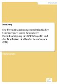 Die Fremdfinanzierung mittelständischer Unternehmen unter besonderer Berücksichtigung der KWG-Novelle und der Beschlüsse des Baseler Ausschusses (BIZ) (eBook, PDF)