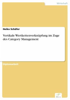 Vertikale Wertkettenverknüpfung im Zuge des Category Management (eBook, PDF) - Schäfer, Heiko
