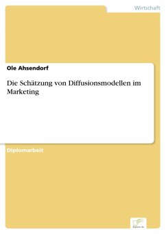 Die Schätzung von Diffusionsmodellen im Marketing (eBook, PDF) - Ahsendorf, Ole