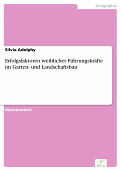 Erfolgsfaktoren weiblicher Führungskräfte im Garten- und Landschaftsbau (eBook, PDF) - Adolphy, Silvia