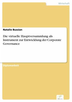 Die virtuelle Hauptversammlung als Instrument zur Entwicklung der Corporate Governance (eBook, PDF) - Bussian, Natalie