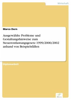 Ausgewählte Probleme und Gestaltungshinweise zum Steuerentlastungsgesetz 1999/2000/2002 anhand von Beispielsfällen (eBook, PDF) - Dern, Marco