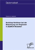 Bootstrap-Verfahren bei der Berechnung von Prognosen in (G)ARCH-Modellen (eBook, PDF)