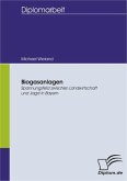 Biogasanlagen: Spannungsfeld zwischen Landwirtschaft und Jagd in Bayern (eBook, PDF)