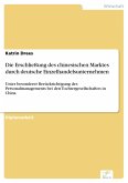 Die Erschließung des chinesischen Marktes durch deutsche Einzelhandelsunternehmen (eBook, PDF)