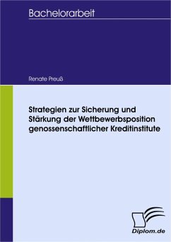 Strategien zur Sicherung und Stärkung der Wettbewerbsposition genossenschaftlicher Kreditinstitute (eBook, PDF) - Preuß, Renate