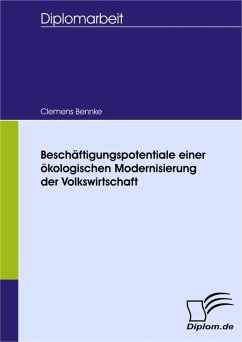 Beschäftigungspotentiale einer ökologischen Modernisierung der Volkswirtschaft (eBook, PDF) - Bennke, Clemens