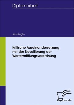 Kritische Auseinandersetzung mit der Novellierung der Wertermittlungsverordnung (eBook, PDF) - Koglin, Jens