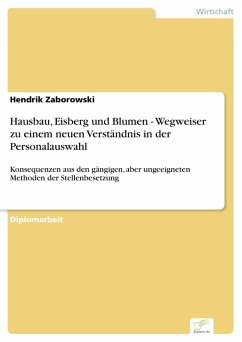 Hausbau, Eisberg und Blumen - Wegweiser zu einem neuen Verständnis in der Personalauswahl (eBook, PDF) - Zaborowski, Hendrik