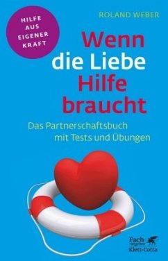 Wenn die Liebe Hilfe braucht - Weber, Roland