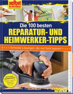 Die 100 besten Reparatur- und Heimwerker-Tipps