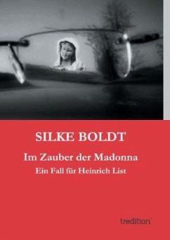 Im Zauber der Madonna - Boldt, Silke