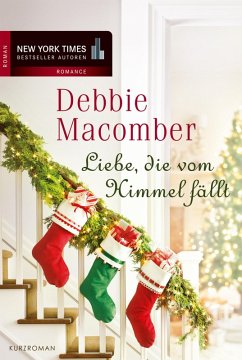 Liebe, die vom Himmel fällt (eBook, ePUB) - Macomber, Debbie